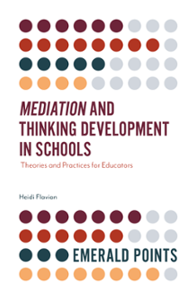 Mediation And Thinking Development In Schools Theories And Practices For Education Emerald Insight